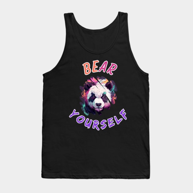 Bear yourself Tank Top by VicetTees